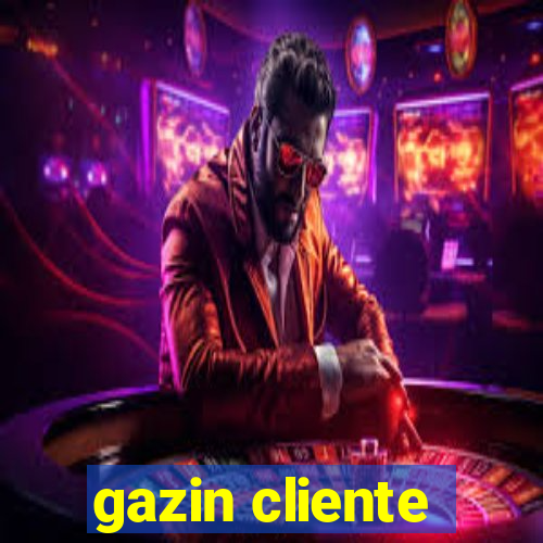 gazin cliente